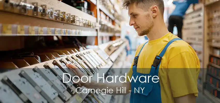 Door Hardware Carnegie Hill - NY