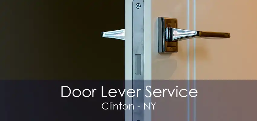 Door Lever Service Clinton - NY