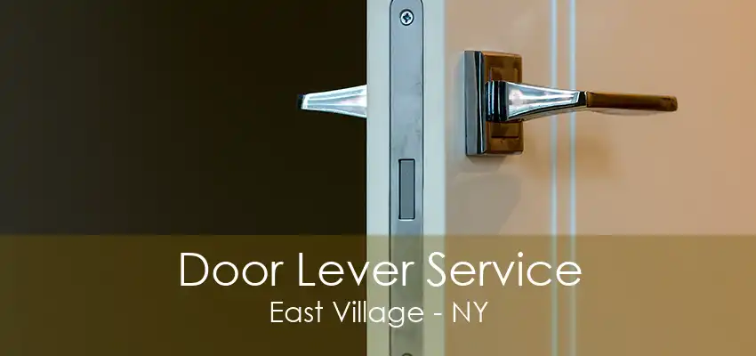 Door Lever Service East Village - NY