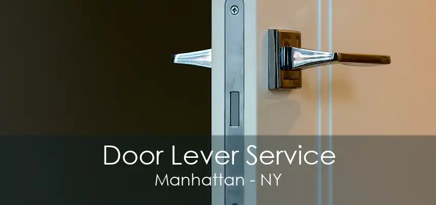 Door Lever Service Manhattan - NY