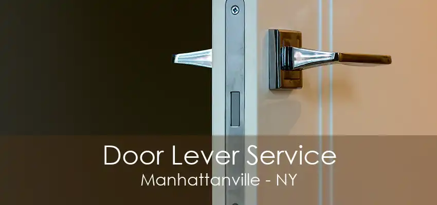 Door Lever Service Manhattanville - NY