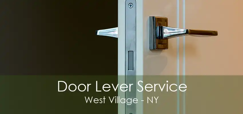 Door Lever Service West Village - NY