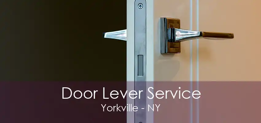 Door Lever Service Yorkville - NY