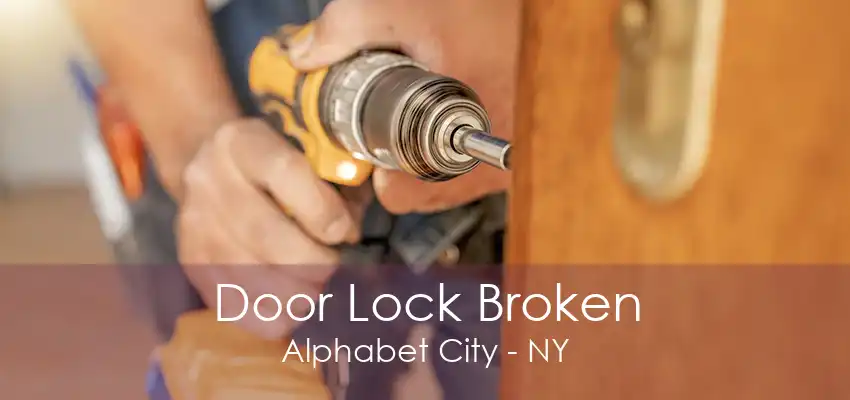 Door Lock Broken Alphabet City - NY