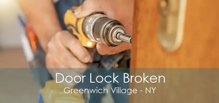 Door Lock Broken Greenwich Village - NY