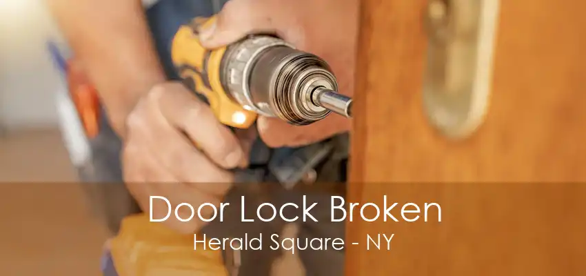 Door Lock Broken Herald Square - NY