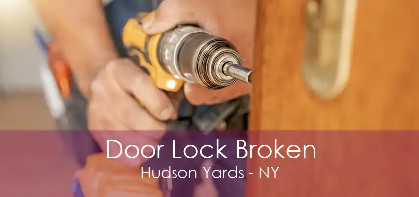 Door Lock Broken Hudson Yards - NY