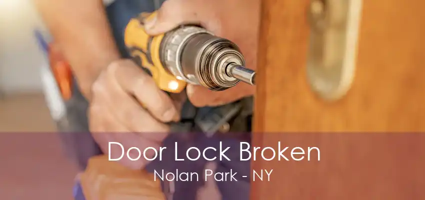 Door Lock Broken Nolan Park - NY