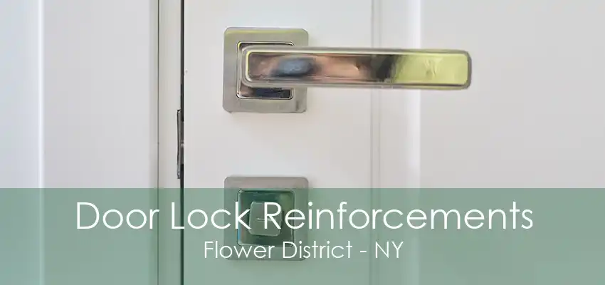 Door Lock Reinforcements Flower District - NY