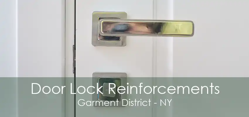 Door Lock Reinforcements Garment District - NY