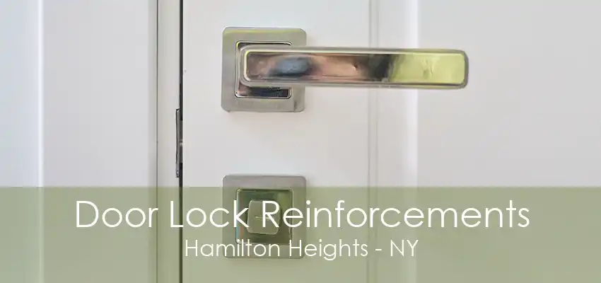 Door Lock Reinforcements Hamilton Heights - NY