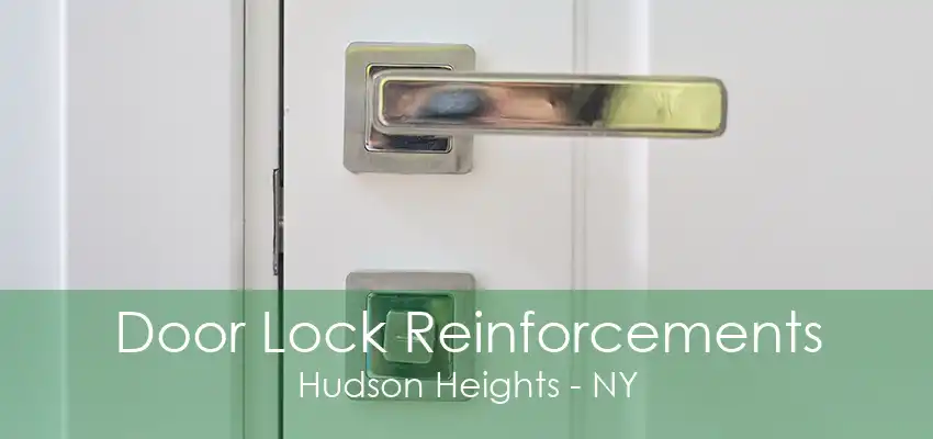 Door Lock Reinforcements Hudson Heights - NY