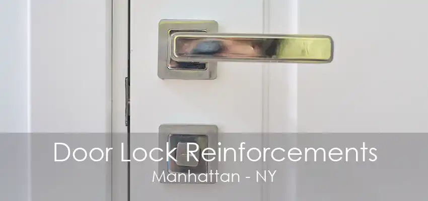 Door Lock Reinforcements Manhattan - NY