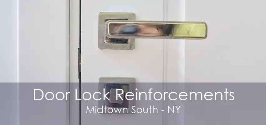 Door Lock Reinforcements Midtown South - NY