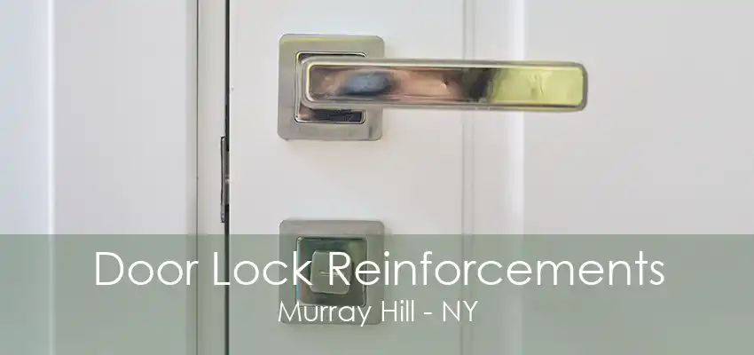 Door Lock Reinforcements Murray Hill - NY