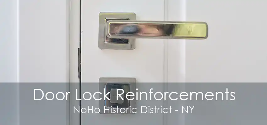 Door Lock Reinforcements NoHo Historic District - NY