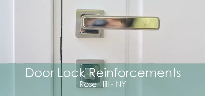 Door Lock Reinforcements Rose Hill - NY