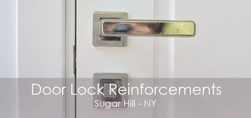 Door Lock Reinforcements Sugar Hill - NY