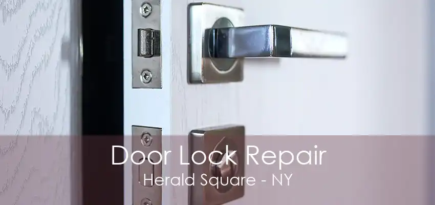 Door Lock Repair Herald Square - NY