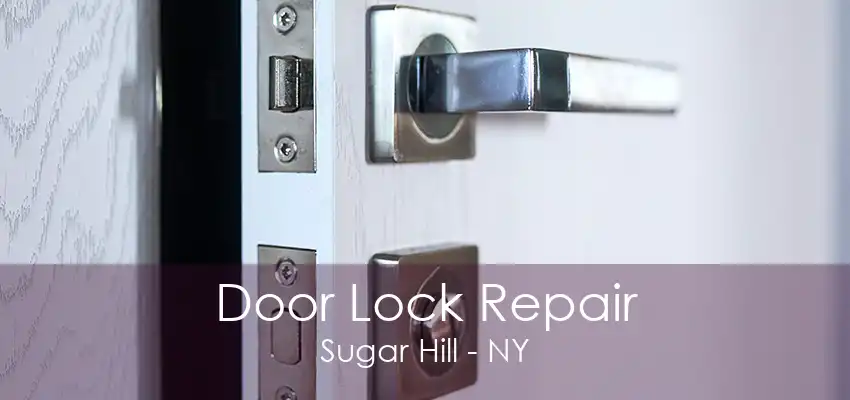 Door Lock Repair Sugar Hill - NY