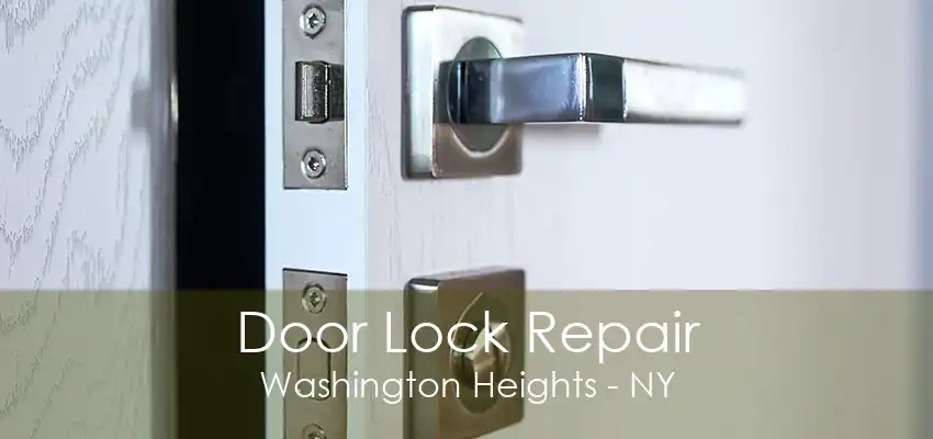 Door Lock Repair Washington Heights - NY