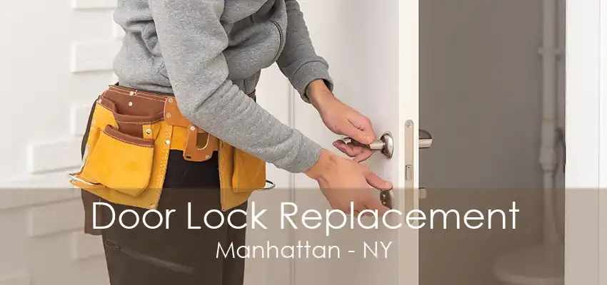 Door Lock Replacement Manhattan - NY