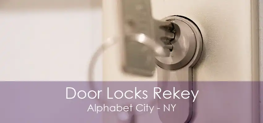 Door Locks Rekey Alphabet City - NY