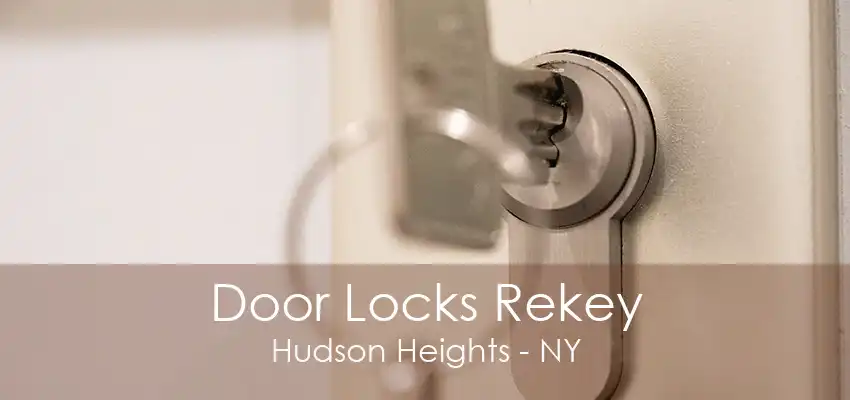 Door Locks Rekey Hudson Heights - NY