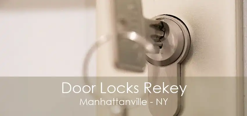 Door Locks Rekey Manhattanville - NY