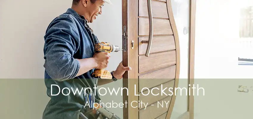 Downtown Locksmith Alphabet City - NY