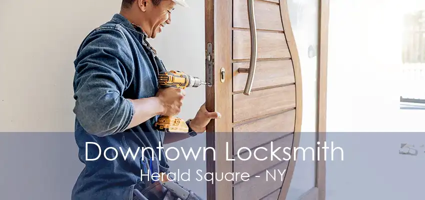 Downtown Locksmith Herald Square - NY