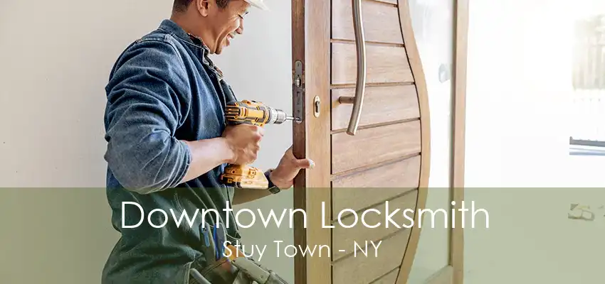 Downtown Locksmith Stuy Town - NY