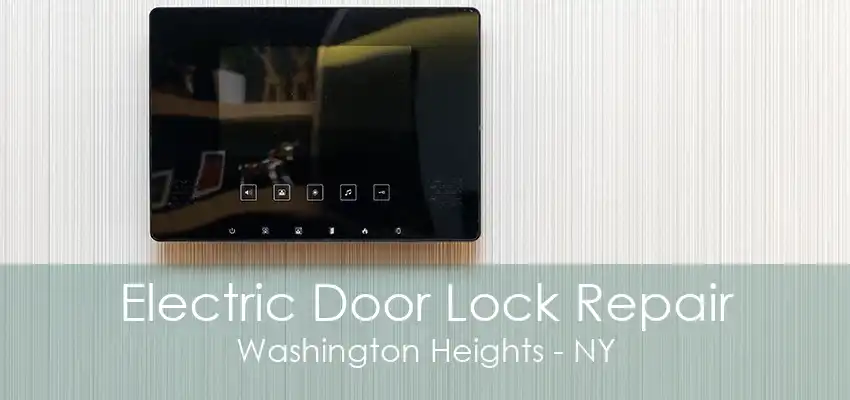 Electric Door Lock Repair Washington Heights - NY