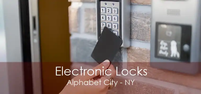 Electronic Locks Alphabet City - NY