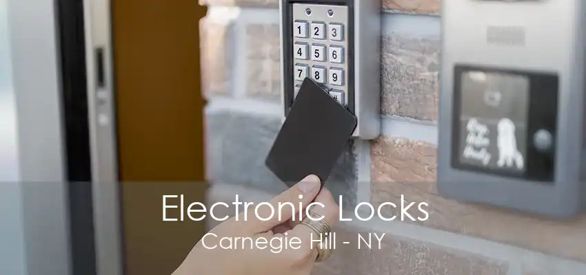 Electronic Locks Carnegie Hill - NY