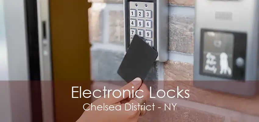 Electronic Locks Chelsea District - NY