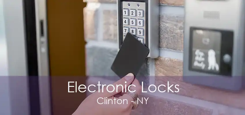 Electronic Locks Clinton - NY