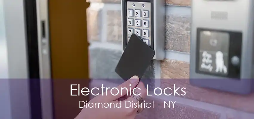 Electronic Locks Diamond District - NY