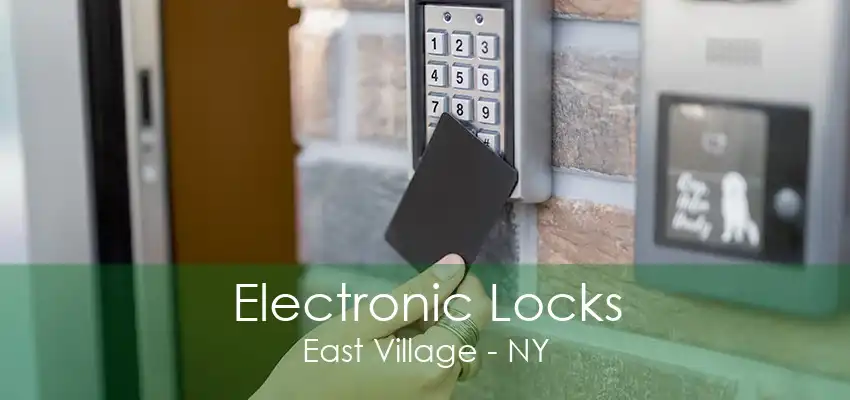 Electronic Locks East Village - NY