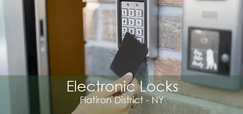 Electronic Locks Flatiron District - NY