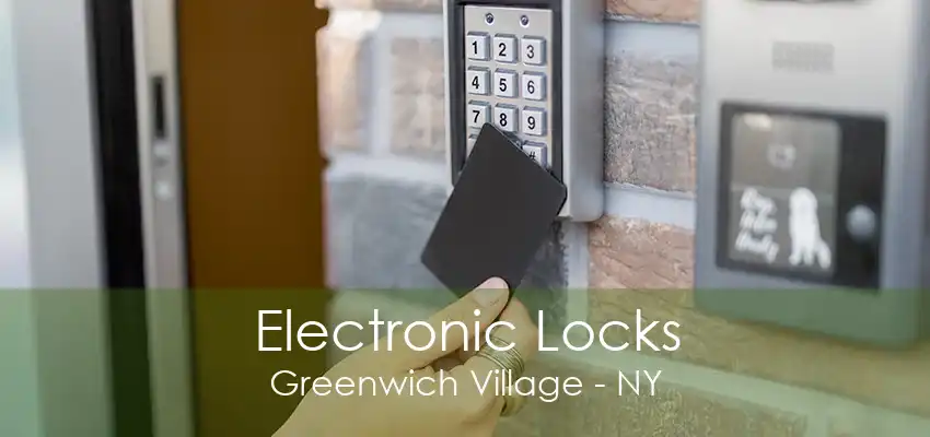 Electronic Locks Greenwich Village - NY