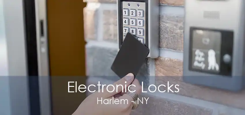 Electronic Locks Harlem - NY