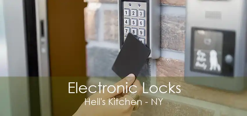 Electronic Locks Hell's Kitchen - NY