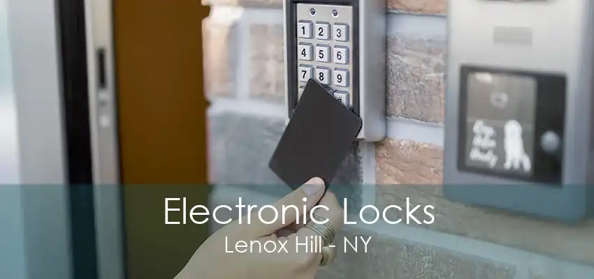 Electronic Locks Lenox Hill - NY