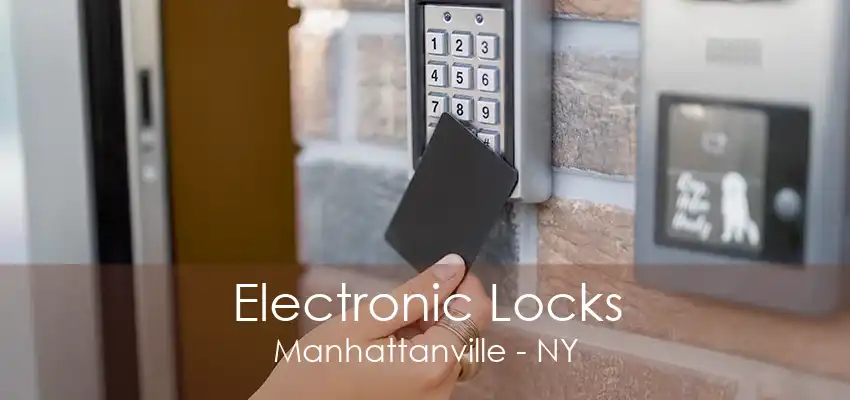 Electronic Locks Manhattanville - NY