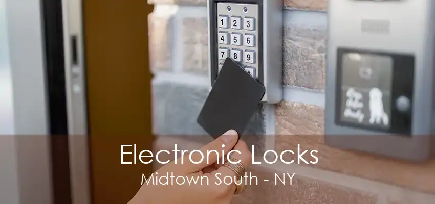 Electronic Locks Midtown South - NY