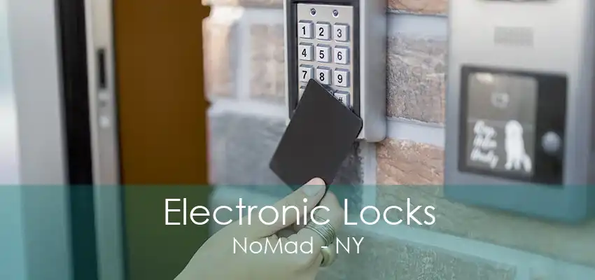 Electronic Locks NoMad - NY