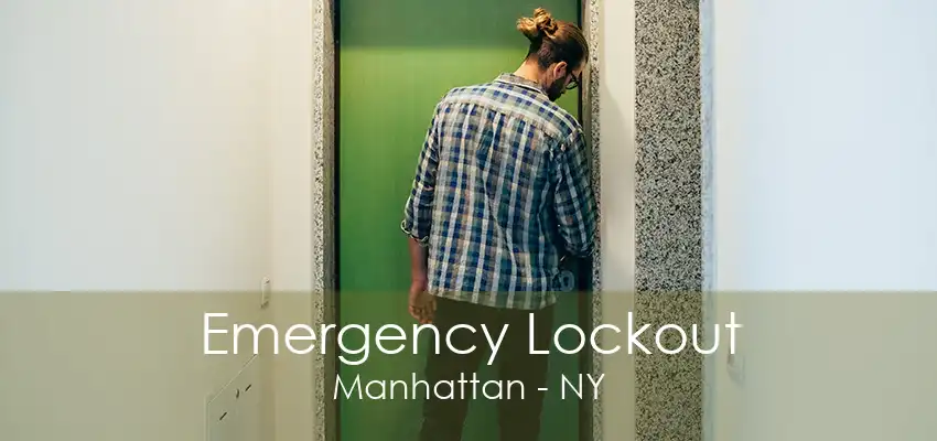 Emergency Lockout Manhattan - NY