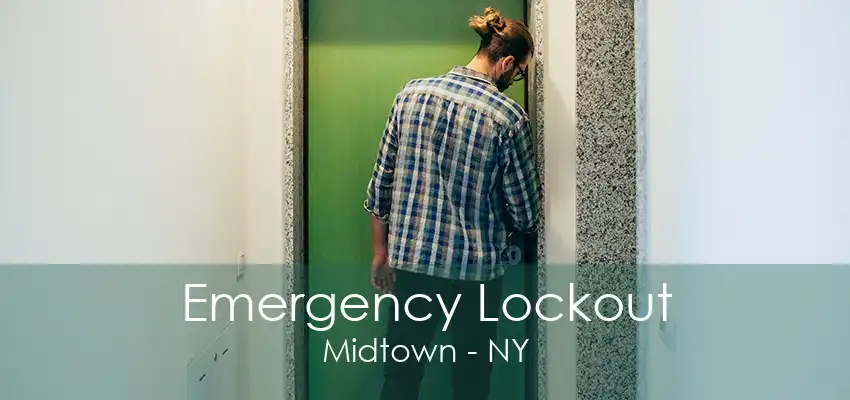 Emergency Lockout Midtown - NY