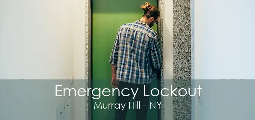 Emergency Lockout Murray Hill - NY